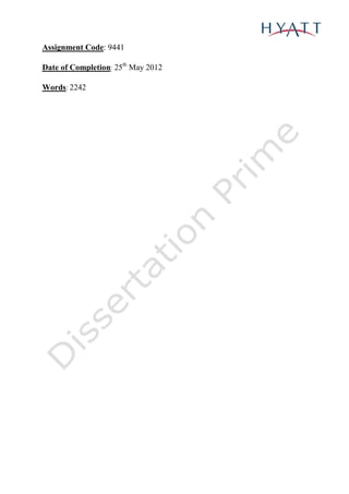 Assignment Code: 9441
Date of Completion: 25th
May 2012
Words: 2242
Email : help@dissertationprime-uk.com, Phone: (UK) +44 203 3555 345
Website: www.dissertationprime-uk.com
 