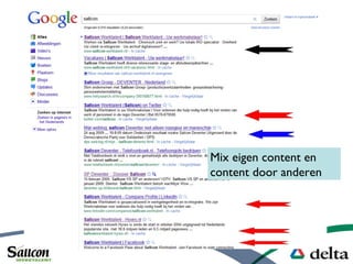 Wat kun je met Sociale media?
Mix eigen content en
content door anderen
 