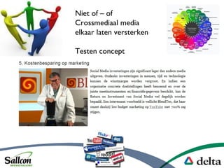 Niet of C of
Crossmediaal media
elkaar laten versterken
Testen concept
 