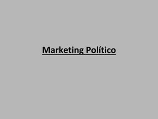 Marketing Político
 