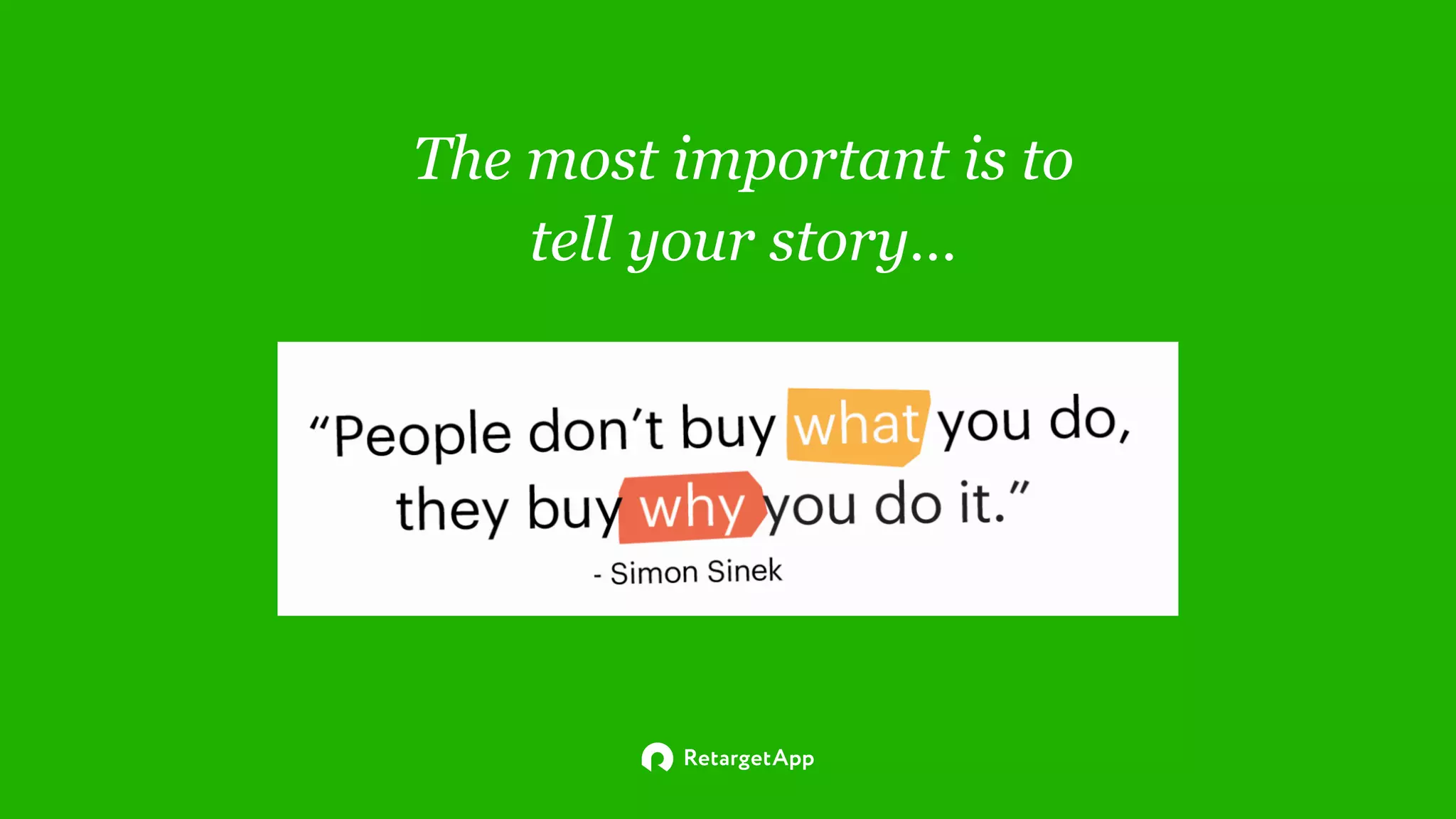 The most important is to
tell your story…
 