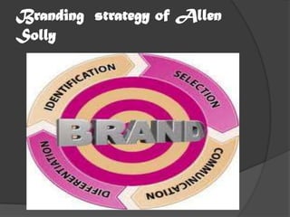 Branding strategy of Allen
Solly
 