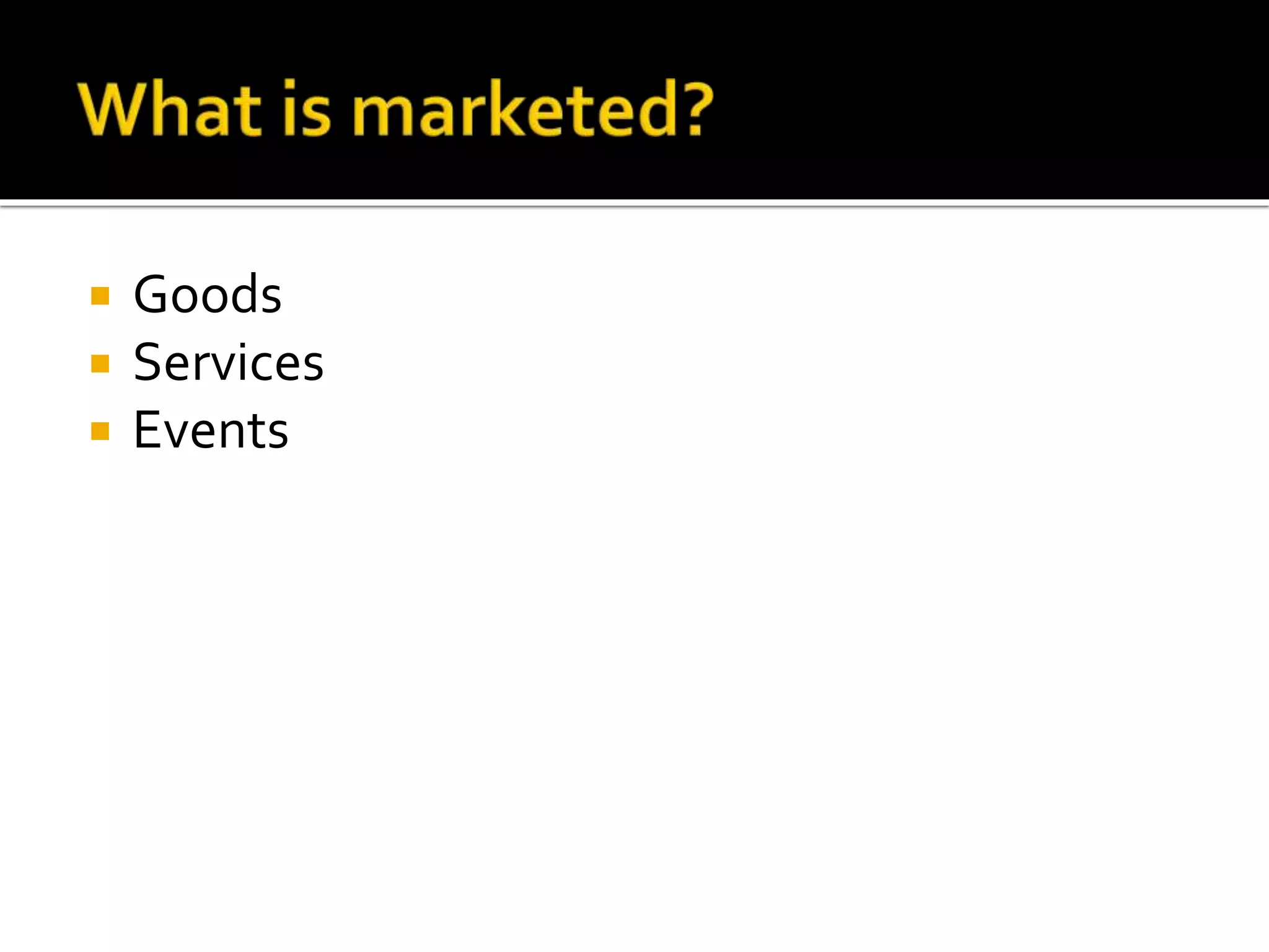  Goods
Services
Events