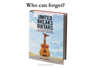 Who can forget?
DR. ARUN KUMAR SINGH
 