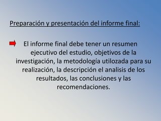 Asociación del producto a ciertas características o propiedades.Investigacion de mercadosLa investigación de mercados es una de las actividades mas importantes e interesantes en el marketing, ya que es una de las mejores técnicas de recolección de información para la toma de decisiones.La investigación de marcados tiene el propósito de generar información acerca de los clientes, la competencia y las otras fuerzas de mercado, para satisfacer las necesidades de los encargados de tomar las decisiones de marketing en las empresas.   