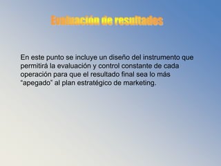 Posicionamiento y Ventaja DiferencialEn esta parte se incluye las respuestas a dos preguntas:Cómo posicionar un producto en el mercado (posicionamiento). Cómo distinguirlo de sus competidores (ventaja diferencial).El posicionamiento se refiere a la imagen del producto en relación con los productos competidores, así como otros productos que comercializa la misma compañía.La ventaja diferencial se refiere a cualquier característica de una organización  que los consumidores perciben deseable y distinta que la competencia. 