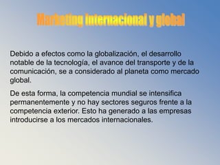Mercado y demanda de mercadoEn este punto se especifican los grupos de personas u organizaciones a los que la empresa dirigirá su programa de marketing. Luego, se incluye un pronóstico de la demanda (es decir, las ventas) para los mercados que parezcan más promisorios (efectivos y seguros)  para decidir que segmento vale la pena hacer énfasis.