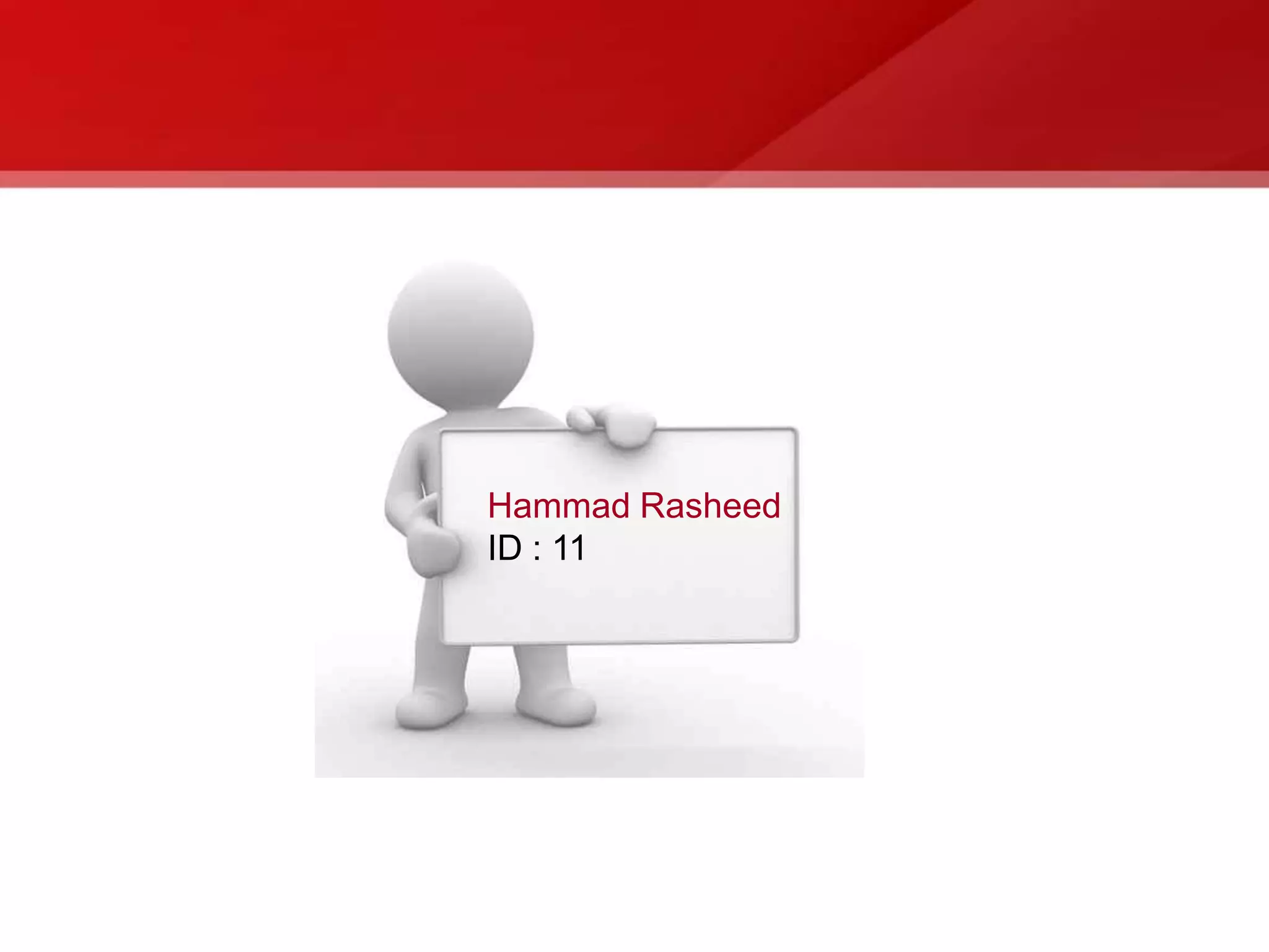 HammadRasheedID : 11