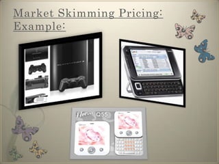 Company makes fewer, but more profitable sales.Market Skimming Pricing: Example: