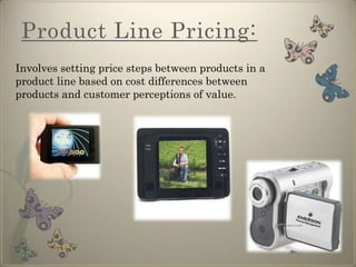 Product Mix Pricing Strategies:Product Line Pricing