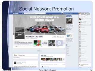 Social Network Promotion 
10/5/2014 Group No.5 (Omega) 34 
 