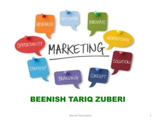BEENISH TARIQ ZUBERI
1
Beenish Tariq Zuberi
 