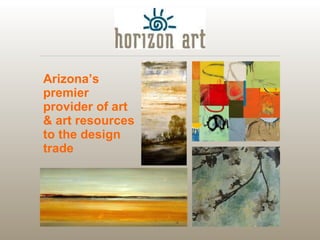 Arizona’s premier provider of art & art resources to the design trade 