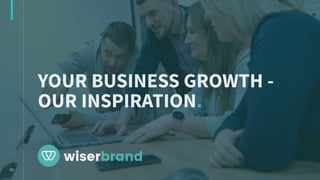 Your business growth -
our inspiration.
 