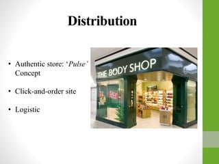 Distribution
• Authentic store: ‘Pulse’
Concept
• Click-and-order site
• Logistic
 
