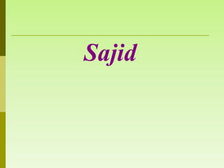 Sajid
 