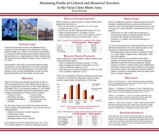 Introduction
Methods
Results: Characteristics Implications
Marketing Profile of Cultural and Historical Travelers
to the Twin Cities Metro Area
Eliza Grames
Ingrid Schneider, Ph.D. served as the faculty mentor for this project.
This study was funded by the Undergraduate Research Opportunities
Program. The College of Food, Agricultural and Natural Resource Sci-
ences and the University of Minnesota Tourism Center provided sup-
port for the project. The Metro Tourism Association provided funding
for the original data collection.
Results: Travel Planning
Cultural and historical tourism in the Midwest has in-
creased in recent decades and is expected to continue
growing (Wolfe et al., 2009). The long-term sustainability
of cultural and historical attractions requires targeted mar-
keting based on an understanding of visitor characteristics
and travel planning (Collison & Spears, 2010; Fullerton et
al., 2010).
The purpose of this study is to provide research-based
information to cultural attractions in the Twin Cities Met-
ro Area to inform marketing decisions. This information
includes visitor and trip characteristics as well as travel
planning processes and information sources used.
Data for the study was collected during the summer of
2012 throughout the Twin Cities Metro Area as part of a
larger study profiling visitors to the Twin Cities (Oftedal &
Schneider, 2012). A convenience sample of 2,106 visitors
to the Twin Cities Metro Area were administered a ques-
tionnaire addressing the following tourism aspects:
• Purpose of travel				 • Previous visits
• Information sources			 • Trip planning time
• Transportation/lodging		 • Group type and size
• Activities							 • Demographics
For this study, cultural and historical travelers were de-
fined as visitors who participated in one or more of the fol-
lowing activities:
• Visiting art museums or other museums
• Visiting historic sites
• Visiting wineries or breweries
• Attending classical music concerts.
Of all visitors to the Twin Cities Metro Area, 32.1% (N =
677) met the definition of cultural or historical travelers.
When compared to other travelers, cultural travelers were
significantly more likely to:
• Be 55 to 69 (+5.2%) or older than 70 (+2.1%) and
younger than 25 (+1.2%)
• Come from countries outside North America (+5.4%)
• Travel in small groups of 1-2 people (+16.0%)
• Prefer traveling alone (+4.4%), with a partner (+6.6%),
or with friends (+2.2%) but not with family (-7.9%)
When compared to other travelers, cultural travelers were
more significantly likely to:
• Rely on traditional information sources (+11.9%)
• Rely on friends and family for information (+5.3%)
• Use an iPad while traveling (+4.7%)
• Plan their trip 9-13 weeks in advance (+2.9%) or more
than 13 weeks in advance (+4.2%)
There was no significant difference between groups when
it came to: most important information sources, online
sources, social media, smartphones, or QR codes.
Given the differences between cultural travelers and other
travelers, marketing efforts by cultural and historical at-
tractions in the Twin Cities Metro Area should focus on the
core group of cultural travelers. Promotions should be tar-
geted to:
• Visitors over 55, with a secondary emphasis on
the emerging market of travelers younger than 25
• Travelers from outside of North America
• Groups of 1-2 visitors, with minimal emphasis on
family travel
The timing and placement of marketing efforts and adver-
tisements should reflect the travel planning habits of the
core group of cultural and historical travelers.
• Advertisements should be placed in traditional media
(i.e. visitor guides, magazine ads, newspapers, radio,
and travel agents)
• Online sources are just as likely to reach other
travelers as cultural travelers, but are still important
• Websites should be iPad and smartphone friendly
(roughly one-third of cultural visitors use smartphones)
• QR codes should not be used in exhibits or promotions
• Information needs to be available to visitors at least 9
weeks in advance of anticipated visits and ideally more
than 13 weeks in advance
Table 1. Group size of cultural travelers compared to other travelers
Figure 1. Information sources used by cultural travelers and
other travelers (* denotes significance)
Table 2. Planning time for cultural travelers compared to other travelers
Resources
Collison, F.M. & Spears, D.L. (2010). Marketing cultural and heritage
tourism: the Marshall Islands. International Journal of Culture, Tourism
and Hospitality Research, 4(2), 130-142.
Fullerton, L., McGettigan, K., & Stephens, S. (2010). Integrating man-
agement and marketing strategies at heritage sites. International Jour-
nal of Culture, Tourism and Hospitality Research, 4(2), 108-117.
Oftedal, A., & Schneider, I.E. (2012). Twin Cities metropolitan area
summer visitor profile. University of Minnesota Tourism Center. Re-
trieved from http://www.tourism.umn.edu/ResearchReports
Wolfe, K.L., Hodur, N.M., & Leistritz, L. (2009). Visitors to North Dakota
heritage and cultural tourism sites: Visitor profile, motivation, percep-
tions, and family decision making. North Dakota State University De-
partment of Agribusiness and Applied Economics. Fargo, ND.
Cultural travelers
(N = 677)
Other travelers
(N = 1429)
Less than 2 weeks 24.4% 28.6%
2 to 4 weeks 18.3% 20.8%
5 to 8 weeks 18.5% 19.1%
9 to 13 weeks 18.5% 14.3%
13+ weeks 20.3% 17.2%
Cultural travelers
(N = 677)
Other travelers
(N = 1429)
1 to 2 44.7% 28.7%
3 to 5 44.4% 52.9%
6 to 10 8.5% 12.6%
11 or more 2.4% 5.8%
Acknowledgements
0%!
10%!
20%!
30%!
40%!
50%!
60%!
Traditional
sources*!
Online
sources!
Friends and
family
(source)*!
Social
media!
iPad*! QR codes!
Other travelers
(N = 1429)!
Cultural travelers
(N = 677)!
 
