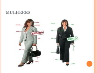 MULHERES
 