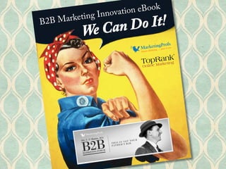 Innovat ion eBook
    Marketing
B2B
          We Can Do It!
 