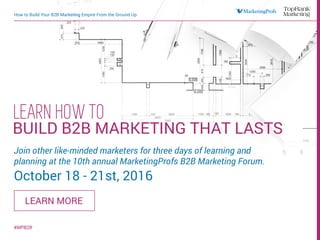 How to Build Your B2B Marketing Empire From the Ground Up
Join other like-minded marketers for three days of learning and
...