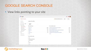 @janetdmiller | #mpb2b
GOOGLE SEARCH CONSOLE
• View links pointing to your site
 