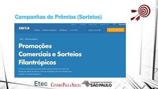 Campanhas de Prêmios (Sorteios)
 