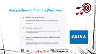 Campanhas de Prêmios (Sorteios)
 