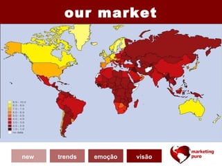 our market




new   trends   emoção   visão
 