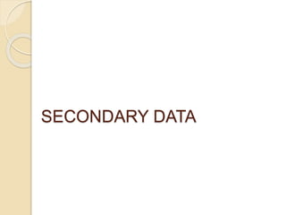 SECONDARY DATA
 