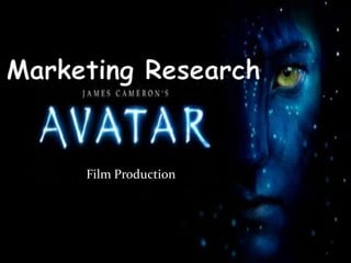 Marketing Research Film Production 