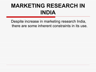 MARKETING RESEARCH IN INDIA ,[object Object]