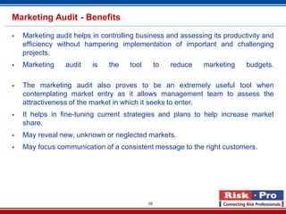 19
Marketing Audit - Benefits
 Marketing audit helps in controlling business and assessing its productivity and
efficienc...