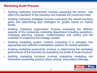 16
Marketing Audit Process
 Auditing marketing environment involves assessing the factors that
affect the operation of th...