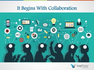 It Begins With Collaboration
 