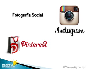 1000ideasdeNegocios.com
Fotografía Social
 