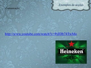 Comunicação
http://www.youtube.com/watch?v=PdlDb74TwMo
 