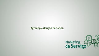 Agradeço atenção de todos.
 