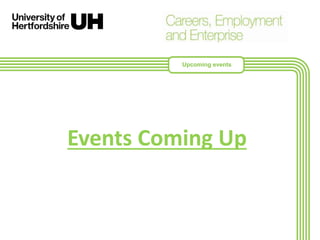 Events Coming Up
Upcoming events
 