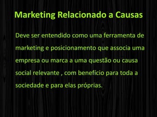 Causas Sociais e Responsabilidade Social EmpresarialUma ferramenta em favor de uma ação necessária a promoção de alguma forma de mudança do comportamento social , que conscientize a população para que esta modifique seus hábitos .