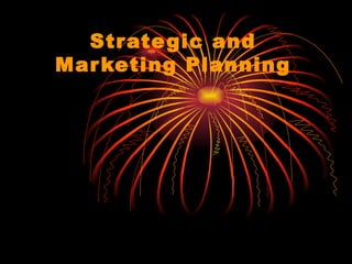 Strategic and Marketing Planning 