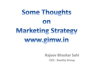 Rajeev Bhaskar Sahi
CEO - Kwality Group
 