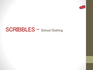SCRIBBLES - School Clothing
 