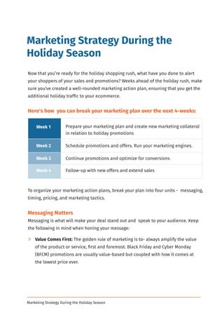 Marketing Strategy During the
Holiday Season
Now that you’re ready for the holiday shopping rush, what have you done to al...