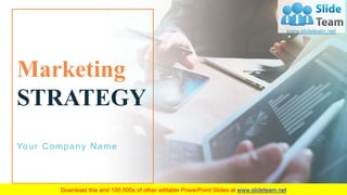 Marketing
STRATEGY
Your Company Name
 