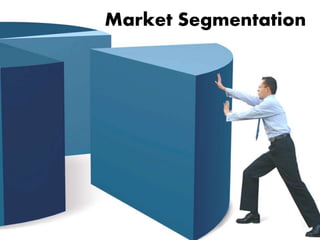 Market Segmentation
 