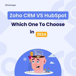 Zoho CRM VS HubSpot
Which One To Choose
in ........
2024
 