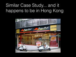 Similar Case Study... and it
happens to be in Hong Kong
 