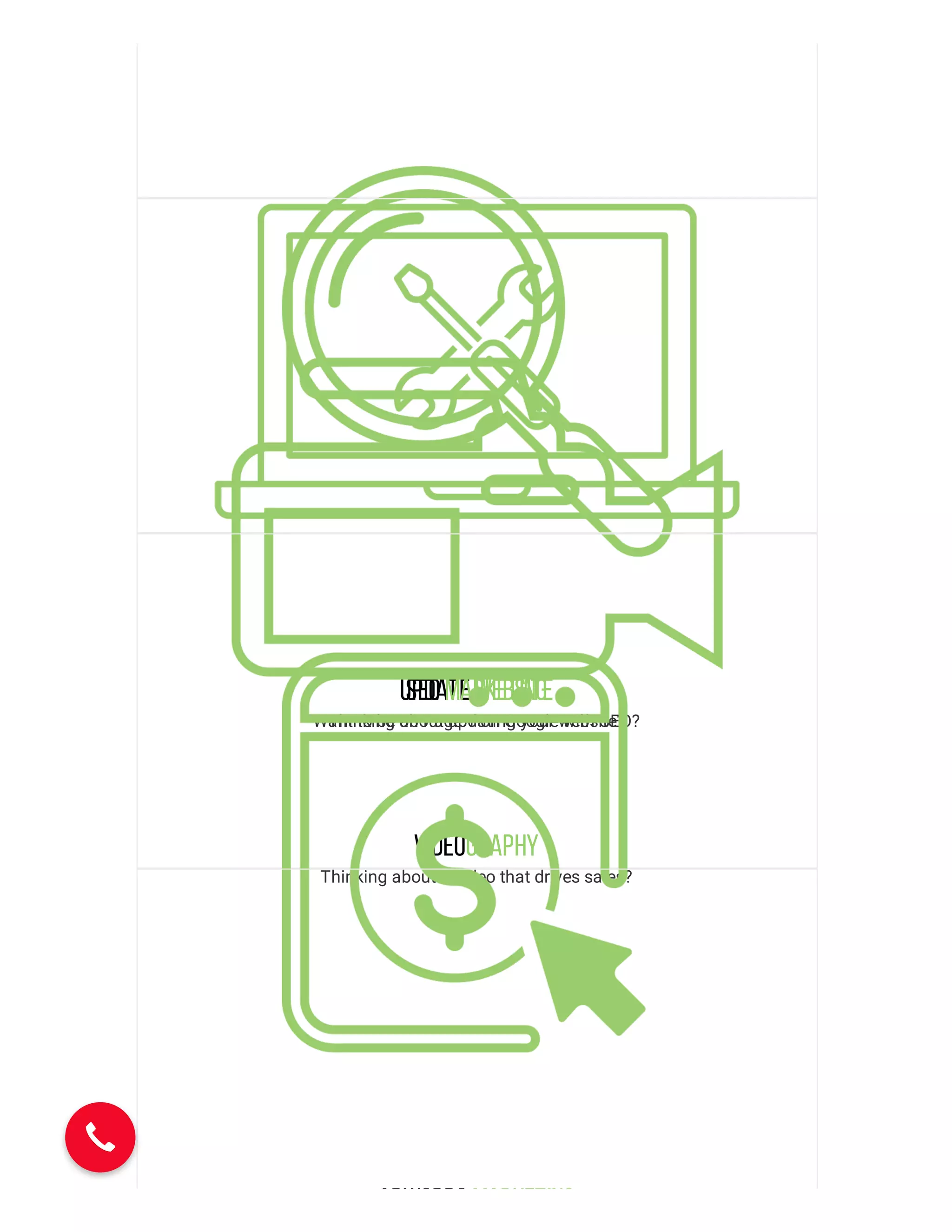 Update Website
Thinking about updating your website?
SEOMarketing
Want to be on Page 1 on Google with SEO?
Videography
Thinking about a video that drives sales?
Adwords Marketing
 