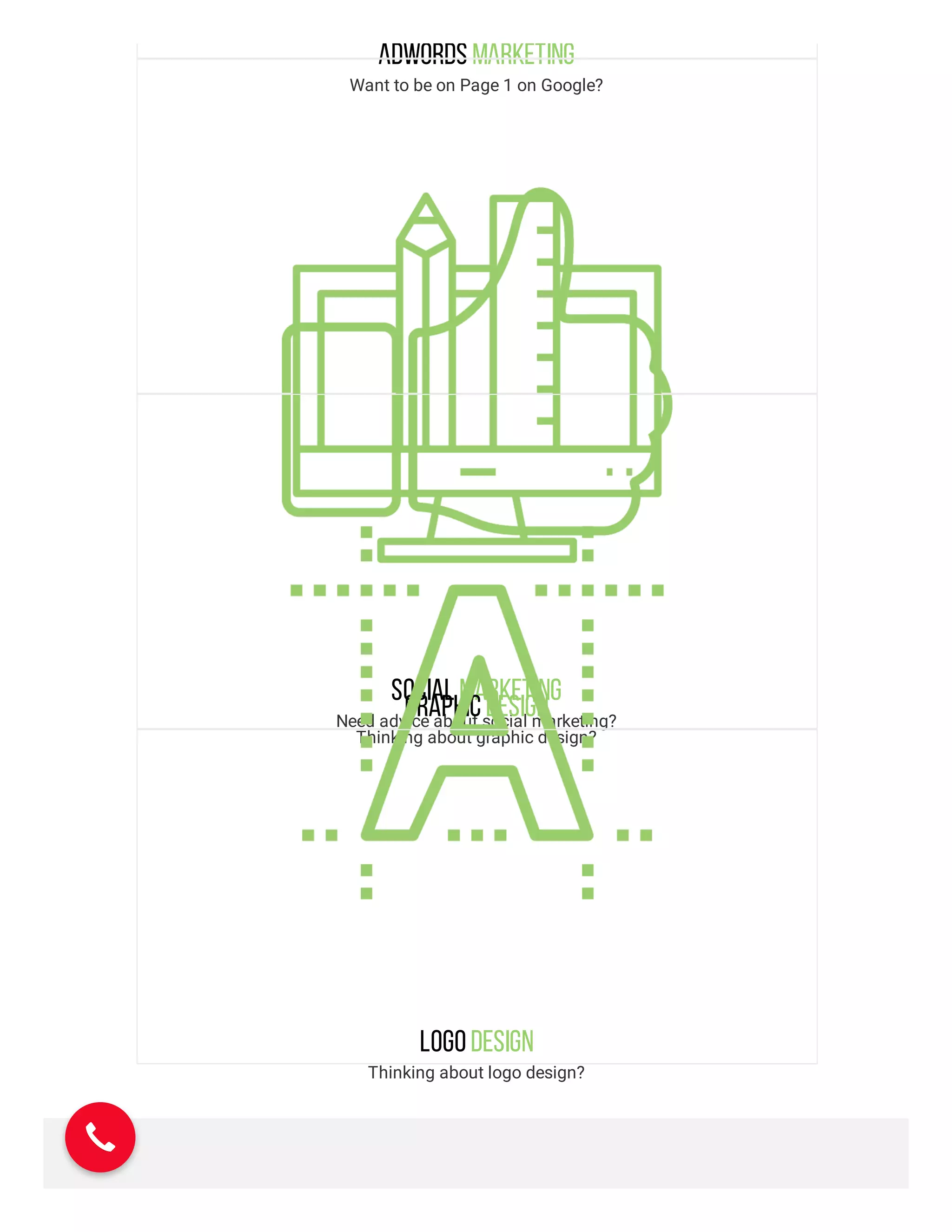 Adwords Marketing
Want to be on Page 1 on Google?
Social Marketing
Need advice about social marketing?
Graphic Design
Thinking about graphic design?
LogoDesign
Thinking about logo design?
 