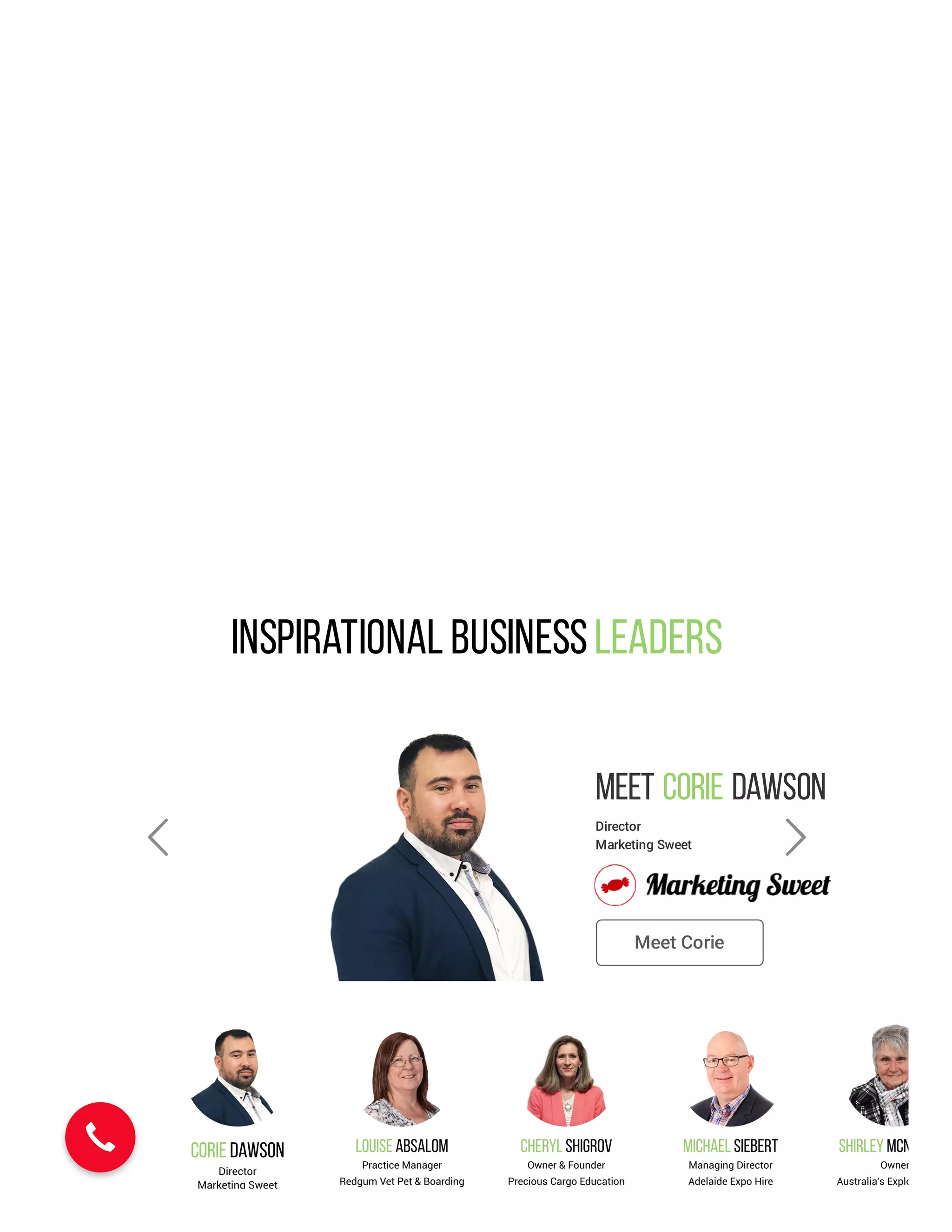 Inspirational BusinessLeaders
Meet              Dawson
Director
Marketing Sweet
Corie
Meet Corie
 
 